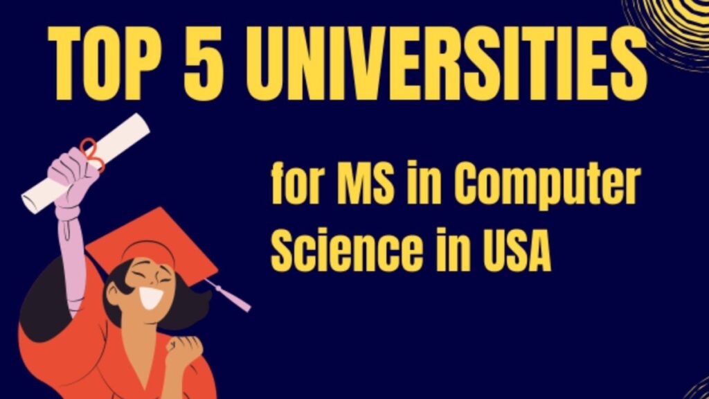 Top 5 Universities in the USA for MS in Computer Science